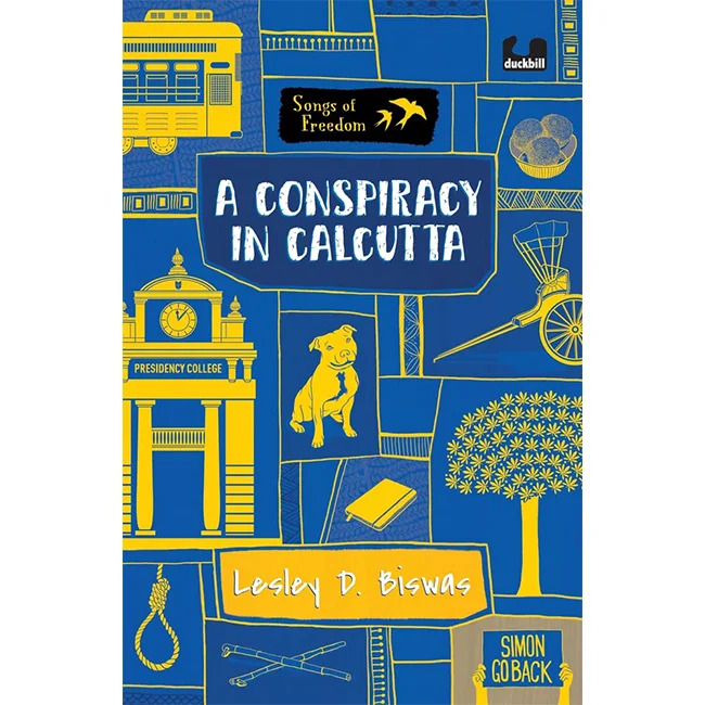A Conspiracy in Calcutta (Series: Songs of Freedom) - Lesley D. Biswas