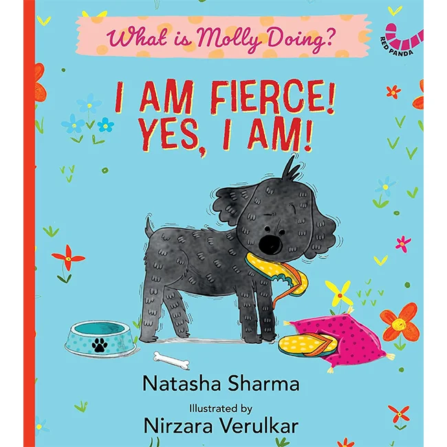 I Am Fierce! Yes, I Am!  - Natasha Sharma