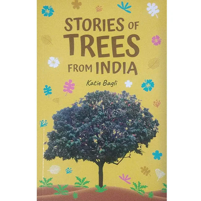 Stories of Trees from India - Katie Bagli