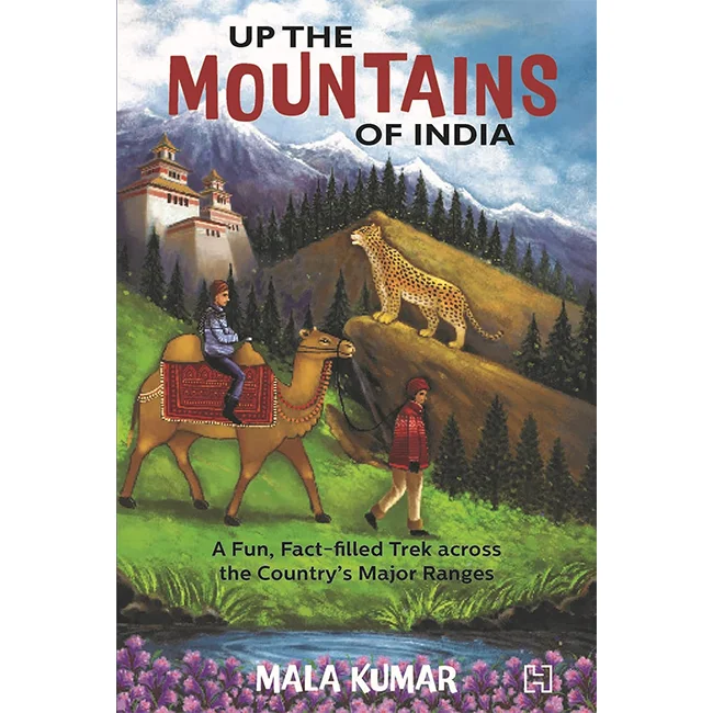 Up the Mountains of India  - Mala Kumar