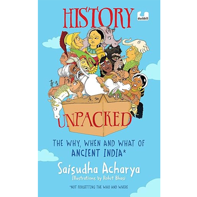  History Unpacked: Ancient India   - Saisudha Acharya